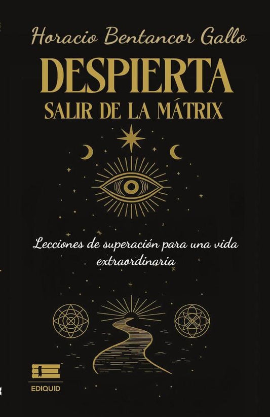 Despierta. Salir de la matrix. | HoracioBentancor Gallo