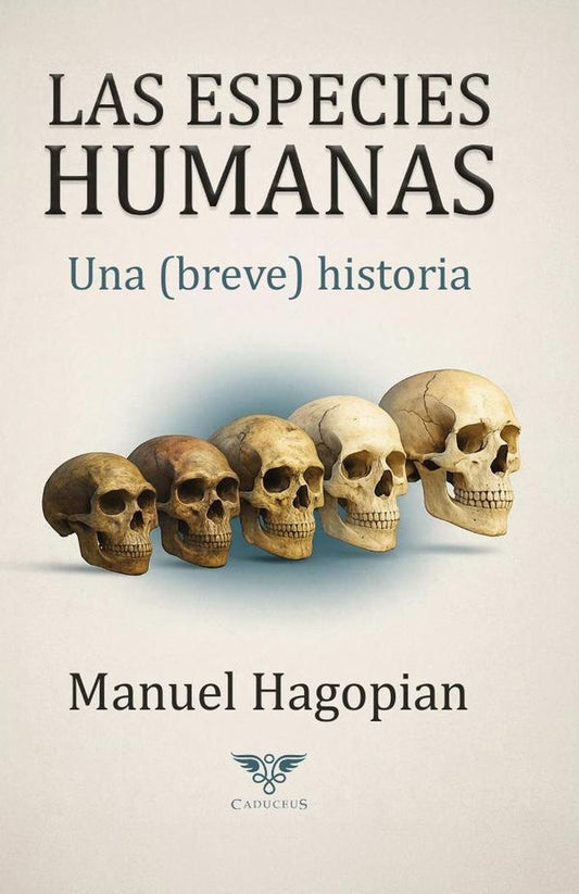 Las especies humanas | Manuel Hagopian