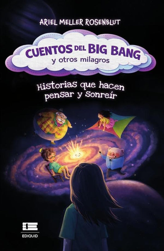 Cuentos del Big Bang y otros milagros | ArielMeller Rosenblut