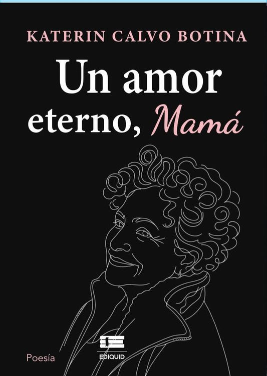 Un amor eterno, mama | KaterinCalvo Botina