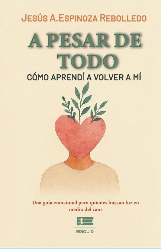 A pesar de todo | JesusA.Espinoza Rebolledo