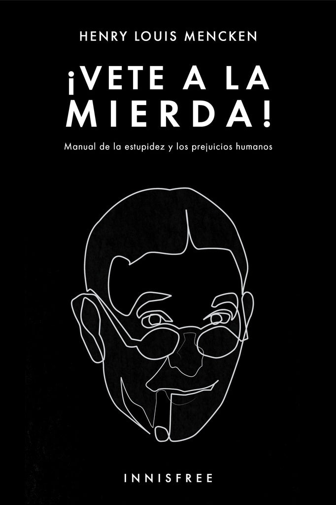 Vete a la mierda! | HENRY-LOUIS MENCKEN