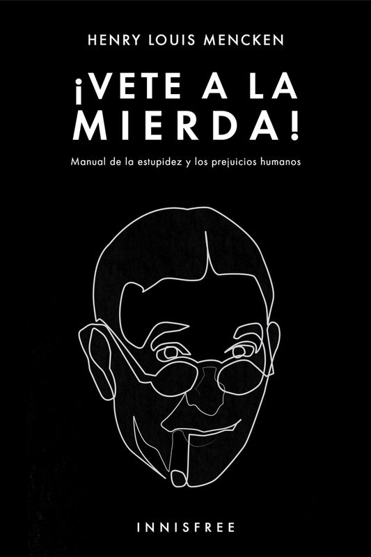 Vete a la mierda! | HENRY-LOUIS MENCKEN