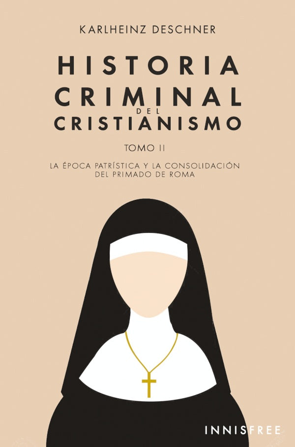 Historia Criminal del Cristianismo Tomo II | KARLHEINZ DESCHNER