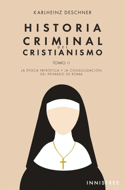 Historia Criminal del Cristianismo Tomo II | KARLHEINZ DESCHNER