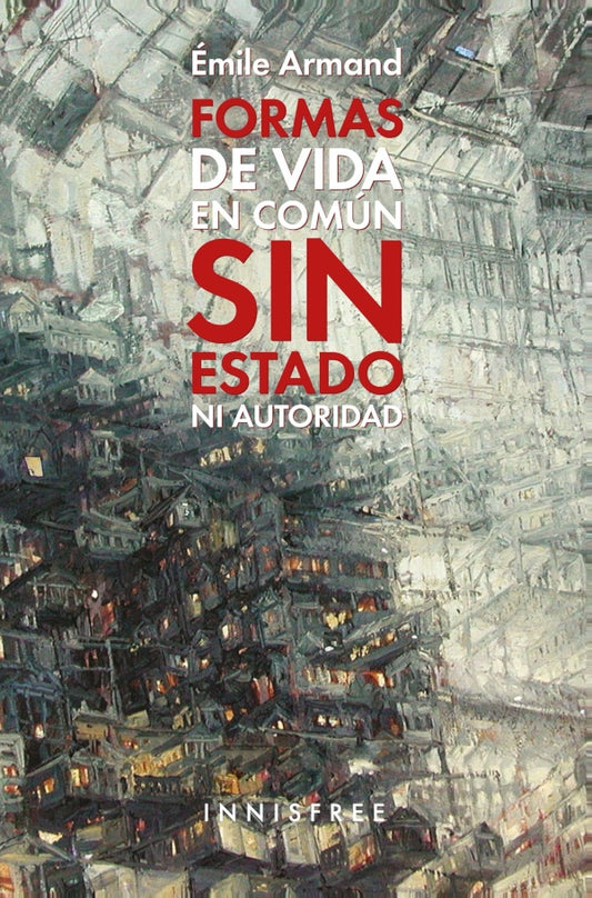 Formas de vida en comun sin estado ni autoridad | eMILE ARMAND
