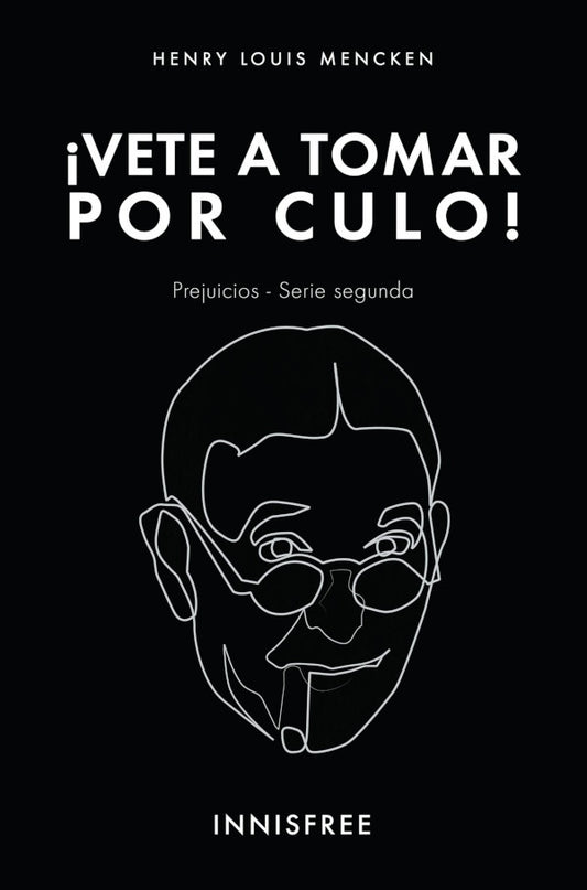 Vete a tomar por culo! | HENRY-LOUIS MENCKEN