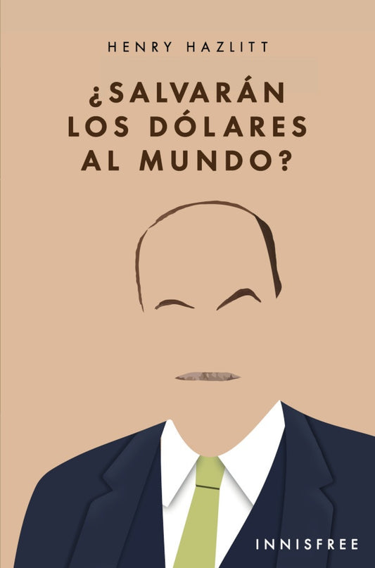 Salvaran los dolares al mundo? | HENRY HAZLITT