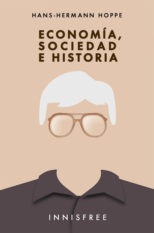 Economia, Sociedad e Historia | Hans-Hermann Hoppe