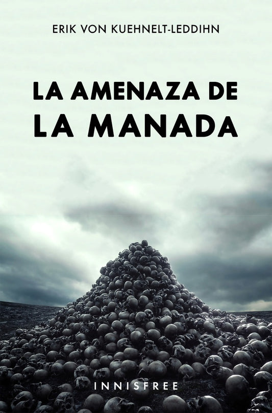 La amenaza de la manada | Erikvon Kuehnelt-Leddihn