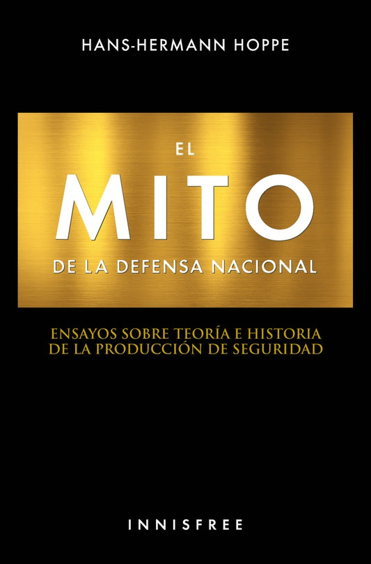 El mito de la defensa nacional | Hans-Hermann Hoppe