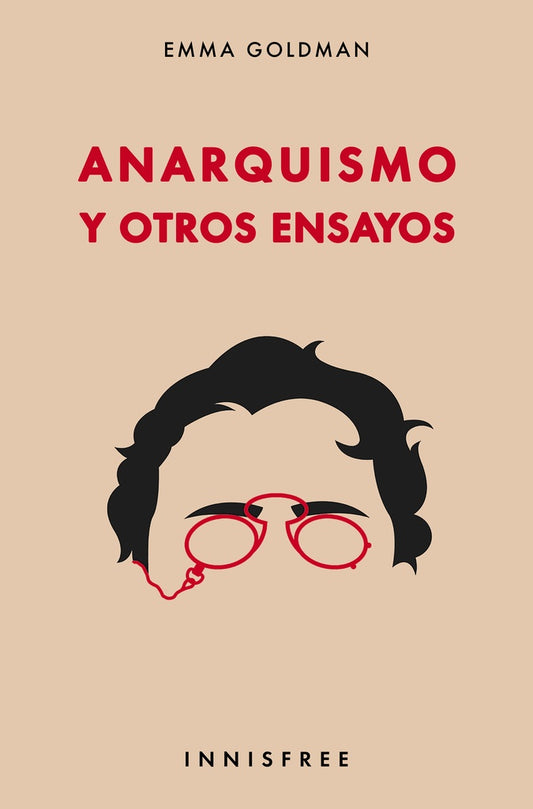 Anarquismo y otros ensayos | EMMA GOLDMAN