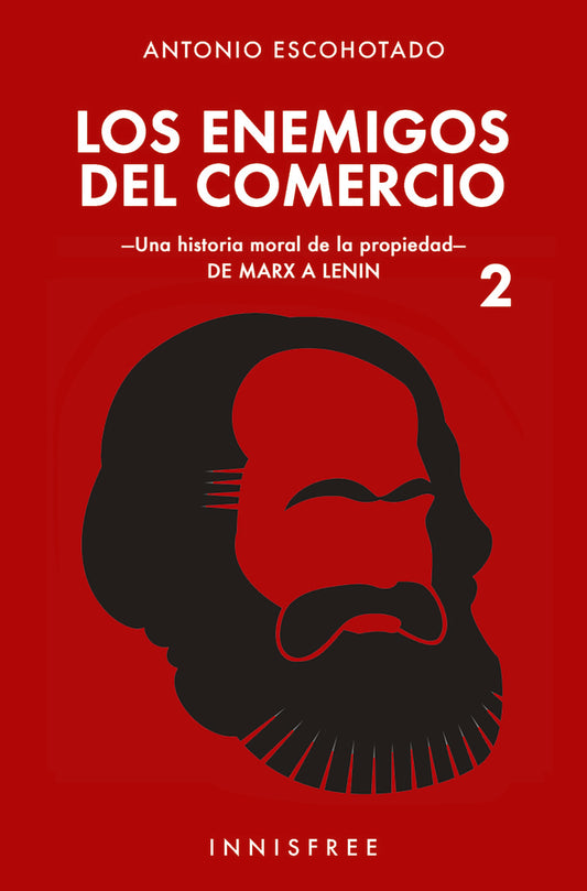 Los enemigos del comercio 2 | ANTONIO ESCOHOTADO