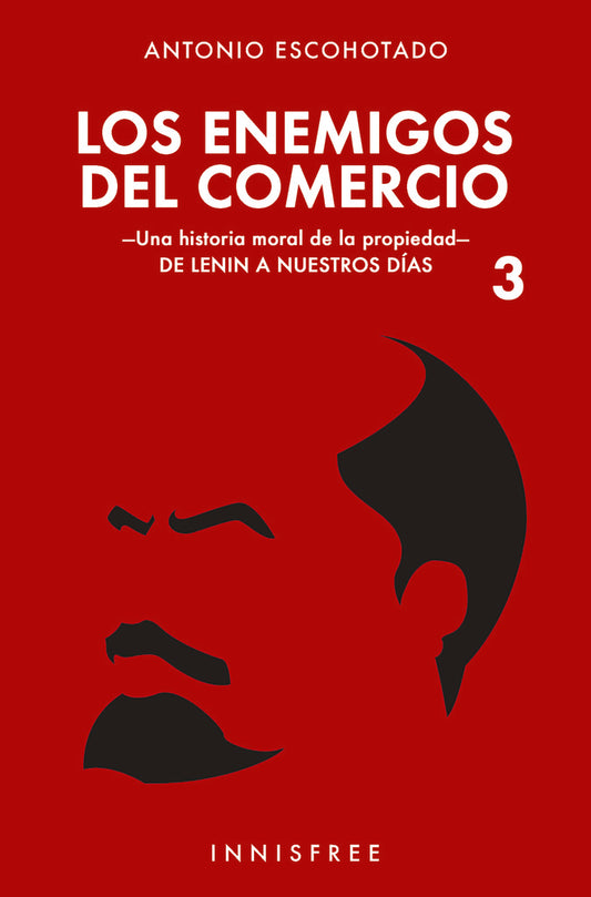 Los enemigos del comercio 3 | ANTONIO ESCOHOTADO