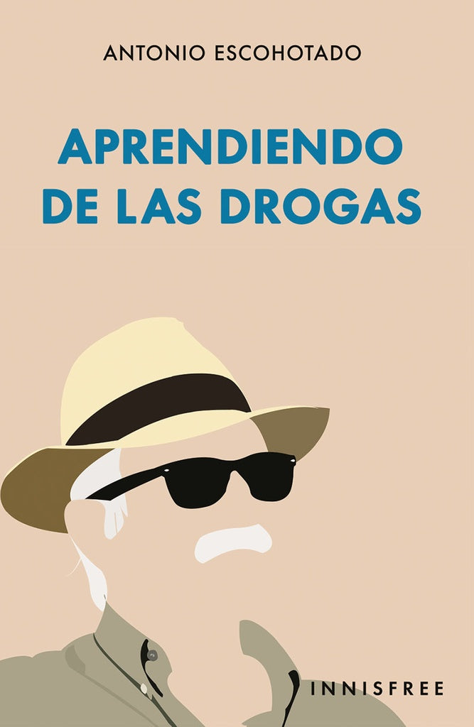 Aprendiendo de las drogas | ANTONIO ESCOHOTADO