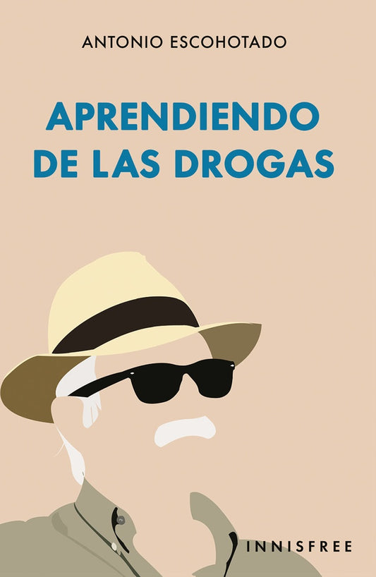 Aprendiendo de las drogas | ANTONIO ESCOHOTADO