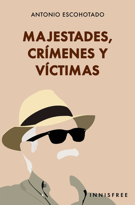 Majestades, crimenes y victimas | ANTONIO ESCOHOTADO