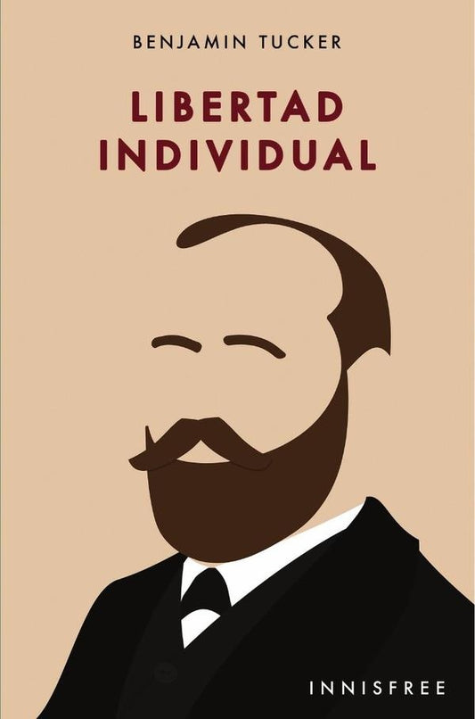 Libertad individual | BENJAMIN TUCKER