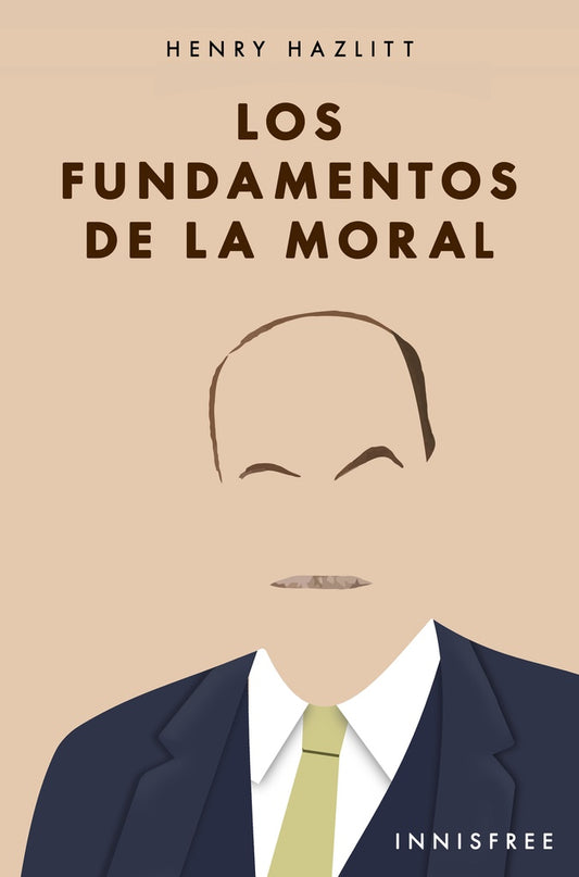 Los fundamentos de la moral | HENRY HAZLITT