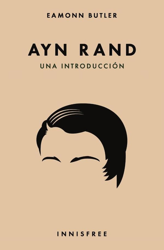 Ayn rand. Una introduccion | EAMONN BUTLER
