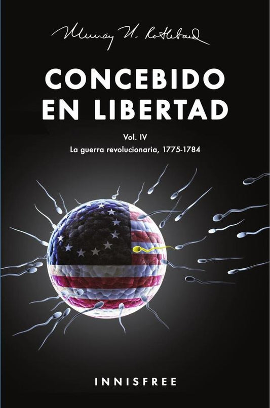 Concebido en libertad vol. Iv | MURRAYN ROTHBARD