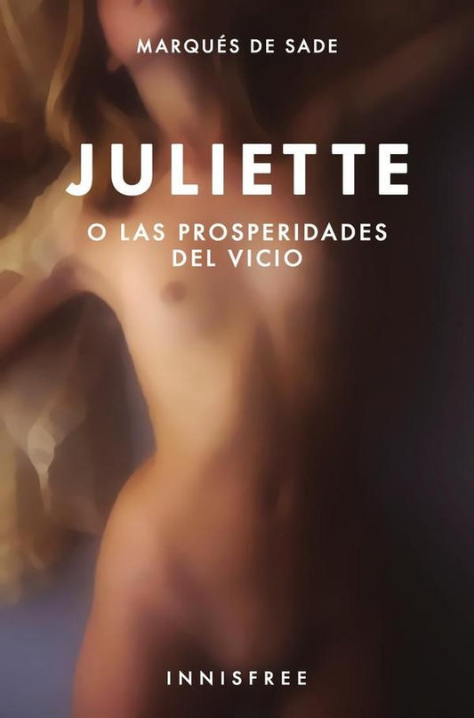 Juliette o las prosperidades del vicio | MARQUES DE SADE