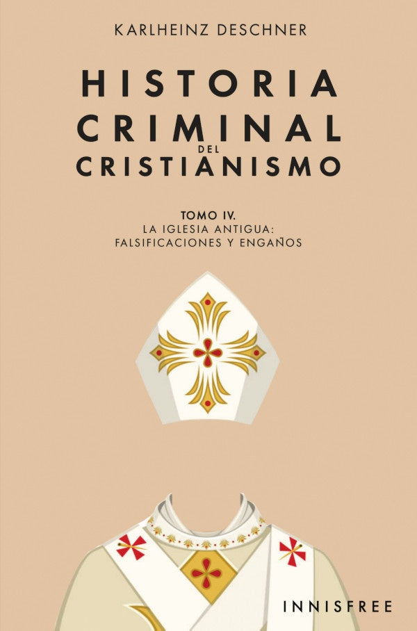 Historia criminal del cristianismo tomo iv | KARLHEINZ DESCHNER