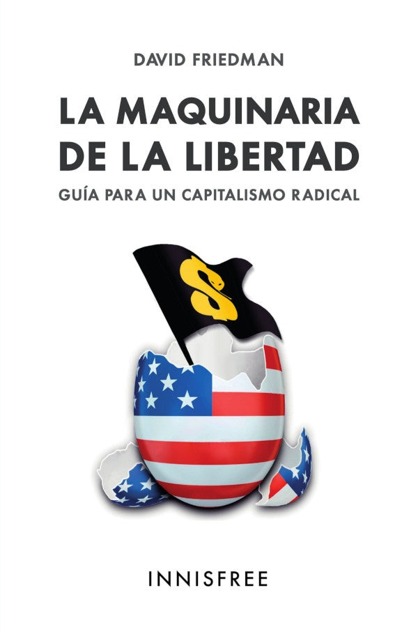 La maquinaria de la libertad | DAVID FRIEDMAN