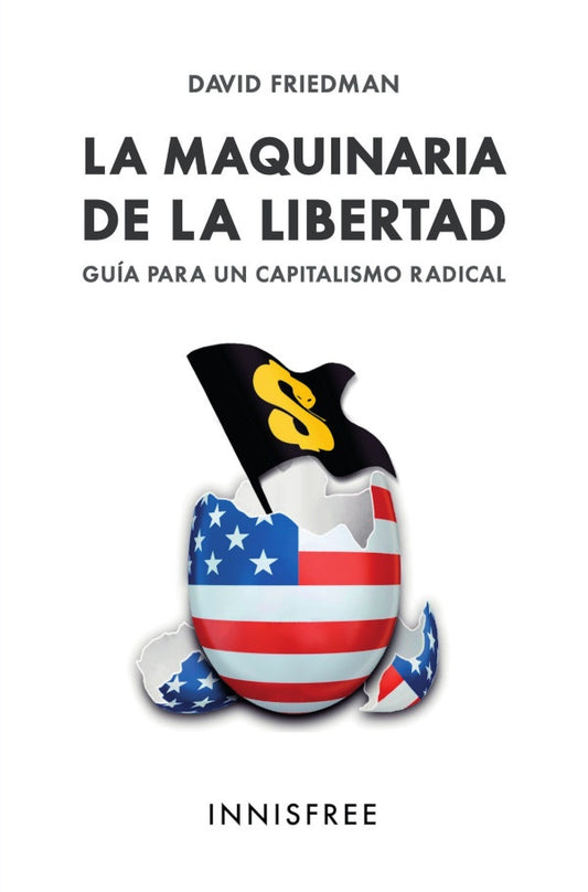 La maquinaria de la libertad | DAVID FRIEDMAN