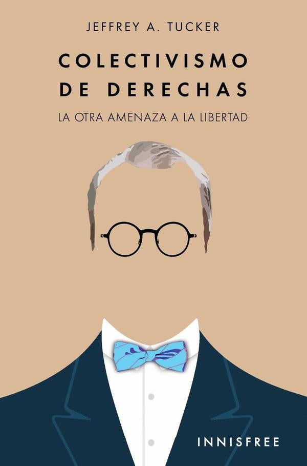Colectivismo de derechas | JEFFREY TUCKER