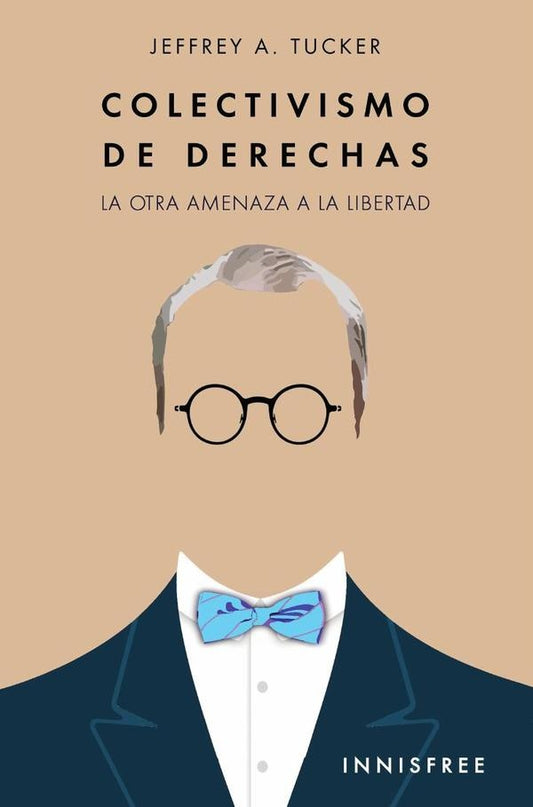 Colectivismo de derechas | JEFFREY TUCKER