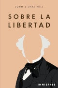 Sobre la libertad | JOHNSTUART MILL