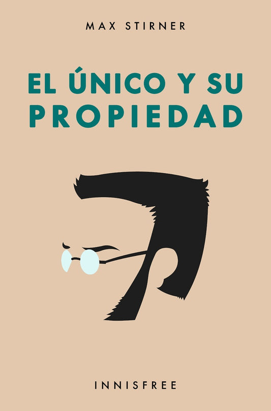 El unico y su propiedad | MAX STIRNER