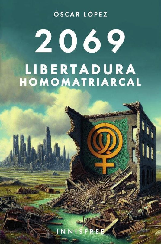 2069 libertadura homomatriarcal | oSCAR LoPEZ
