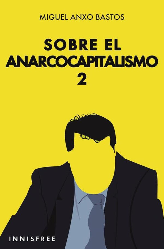 Sobre el anarcocapitalismo 2 | MIGUELANXOBASTOS BOUBETA