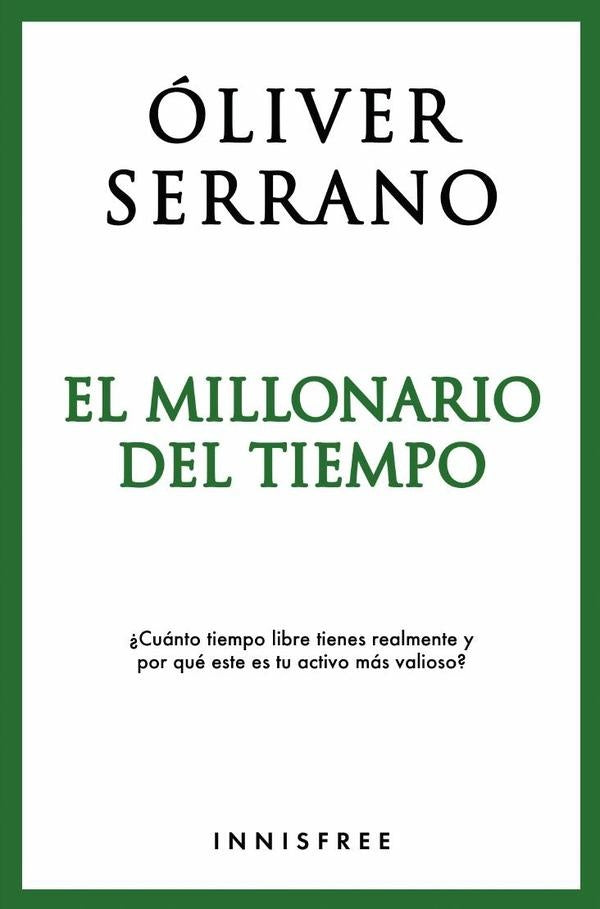 El millonario del tiempo | OLIVER SERRANO