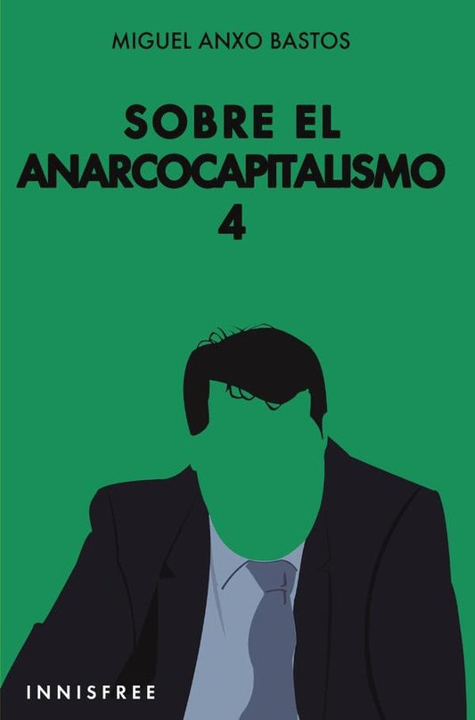 Sobre el anarcocapitalismo 4 | MIGUELANXOBASTOS BOUBETA