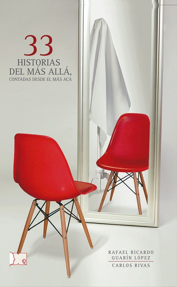 33 Historias del mas alla, contadas desde el mas aca | RafaelRicardoGuarin Lopez