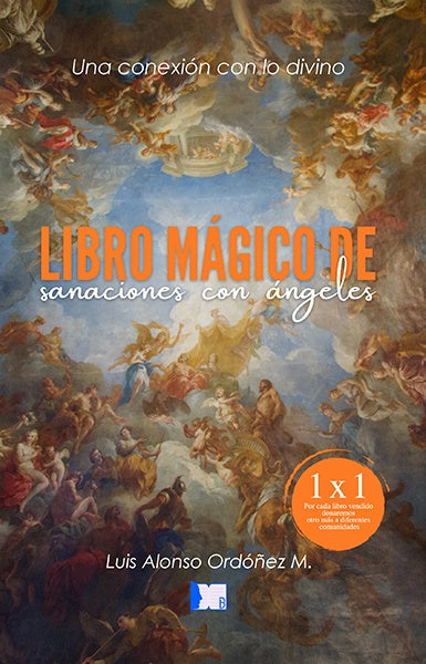 Libro magico de sanaciones con angeles | LuisAlonsoOrdo?ez M.