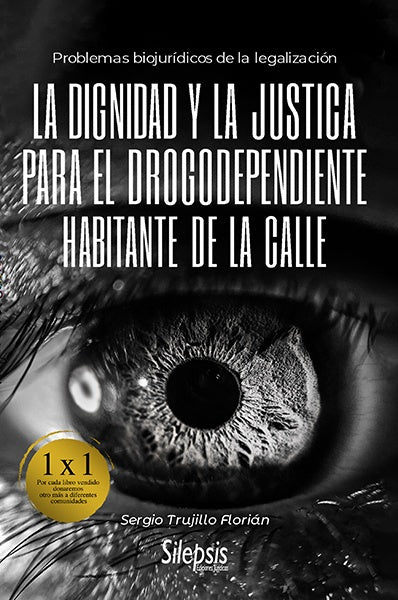 La dignidad y la justicia para el drogodependiente habitante de la calle | SergioTrujillo Florian