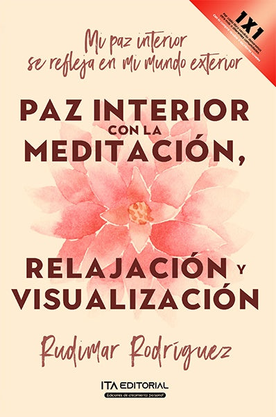Paz interior con la meditacion, relajacion y visualizacion. | Rodriguez Rudimar