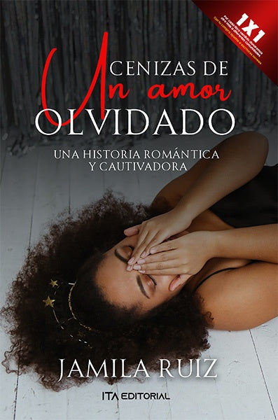 Cenizas de un amor olvidado | Jamila Ruiz