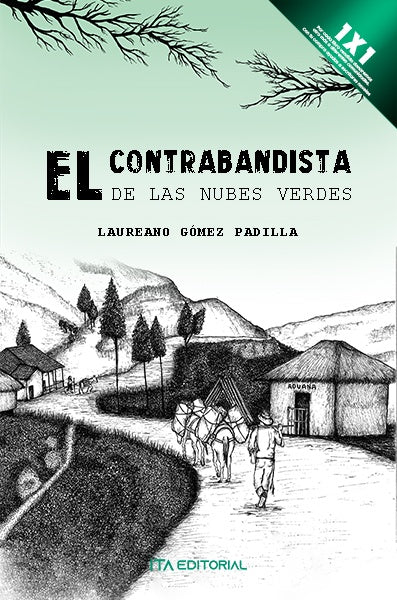 El contrabandista de las nubes verdes | LaureanoGomez Padilla