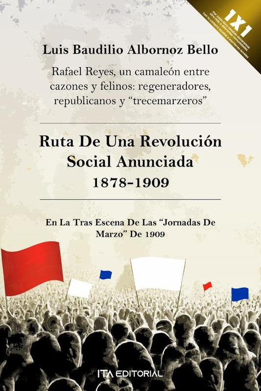 Ruta de una revolucion social anunciada | LuisBaudilioAlbornoz Bello