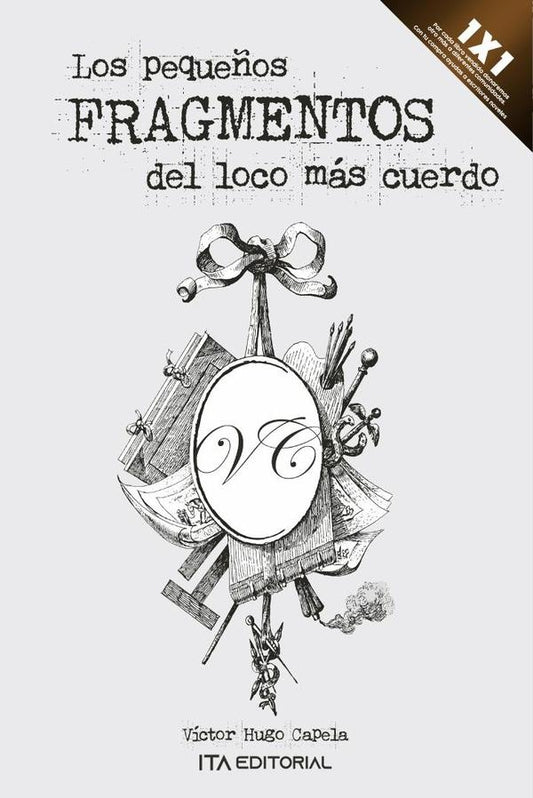 Los peque?os fragmentos del loco mas cuerdo | VictorHugo Capela