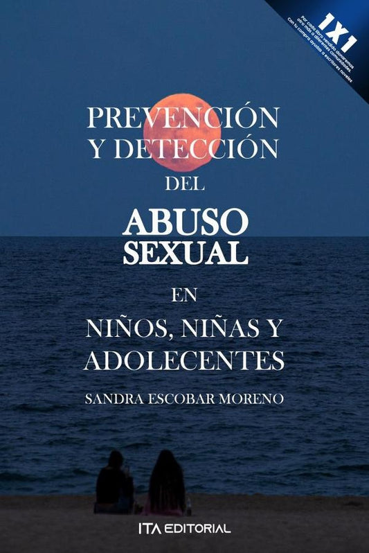 Prevencion y deteccion del abuso sexual en ni?os, ni?as y adolescentes | SandraEscobar Moreno