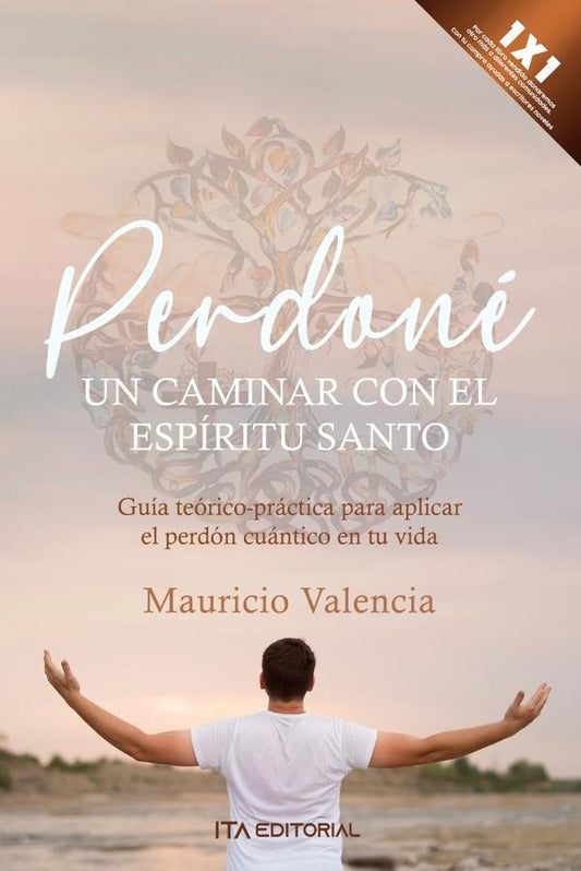 Perdone, un caminar con el Espiritu Santo | Mauricio Valencia