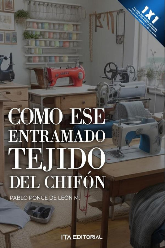 Como ese entramado tejido del chifon | PabloPoncedeLeon M.