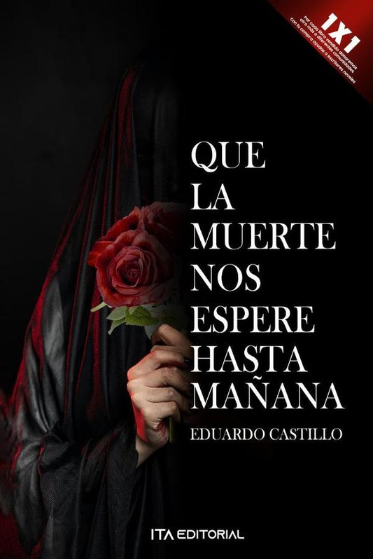 Que la muerte nos espere hasta ma?ana | Eduardo Castillo
