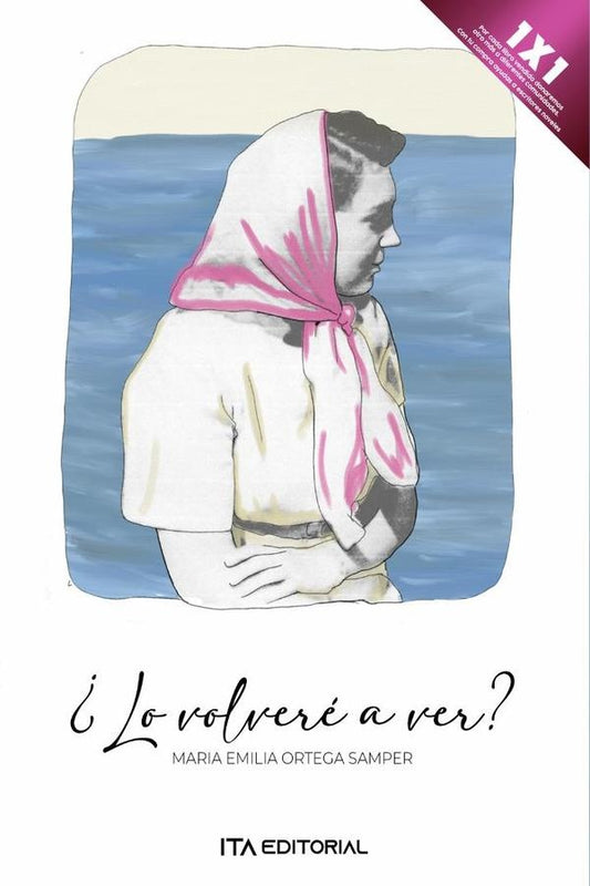 ?Lo volvere a ver? | MariaEmiliaOrtega Samper